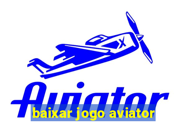 baixar jogo aviator